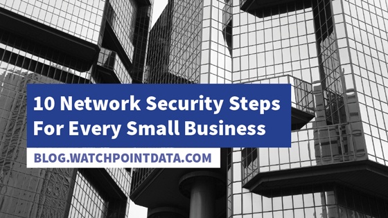 10 Network Security Steps For Every Small Business