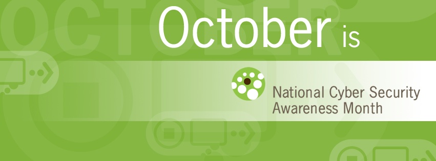 October is National Cyber Security Awareness Month