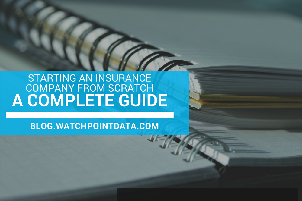 Starting an Insurance Company from Scratch – A Complete Guide