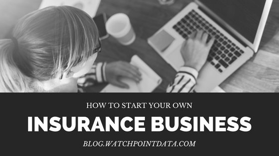 How To Start Your Own Insurance Business